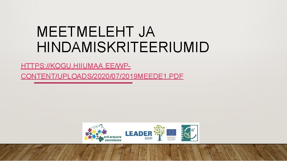 MEETMELEHT JA HINDAMISKRITEERIUMID HTTPS: //KOGU. HIIUMAA. EE/WPCONTENT/UPLOADS/2020/07/2019 MEEDE 1. PDF 