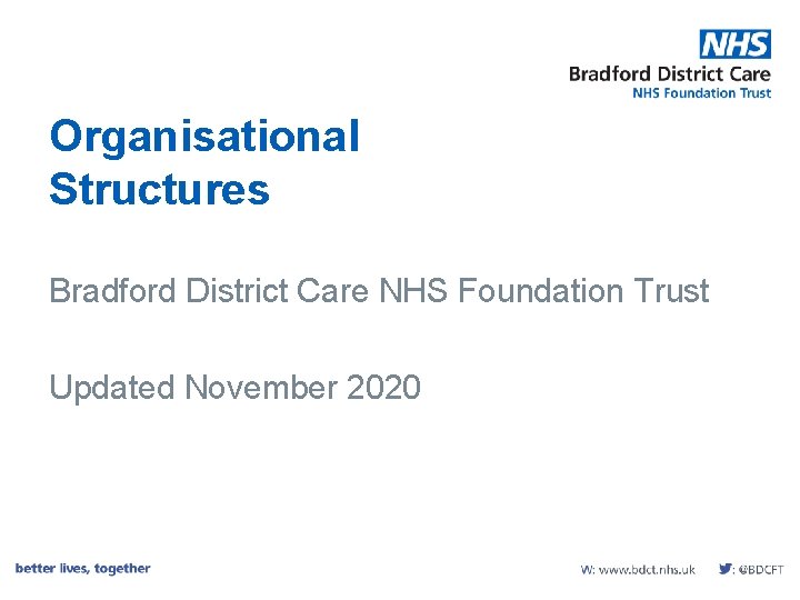 Organisational Structures Bradford District Care NHS Foundation Trust Updated November 2020 