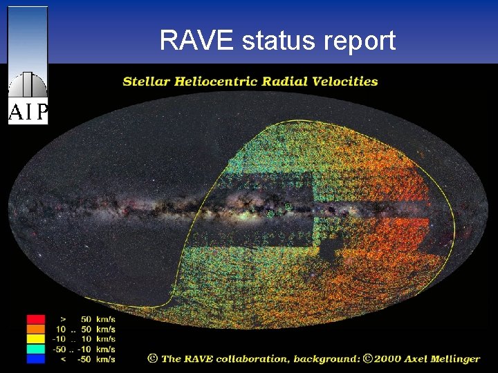 RAVE status report Matthias Steinmetz (AIP) 