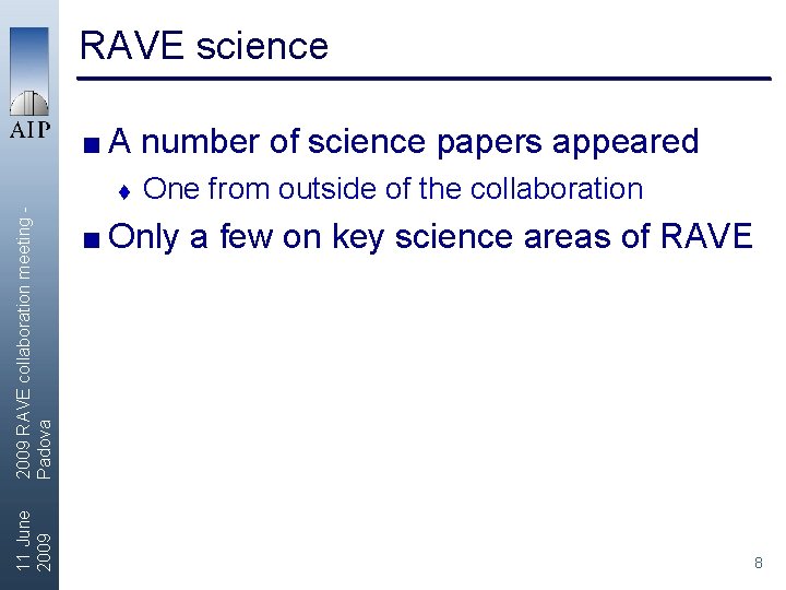 RAVE science <A 11 June 2009 RAVE collaboration meeting Padova t number of science