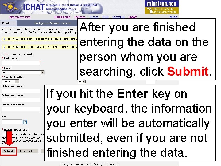 After you are finished entering the data on the person whom you are searching,