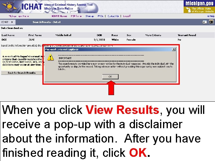 When you click View Results, you will receive a pop-up with a disclaimer about