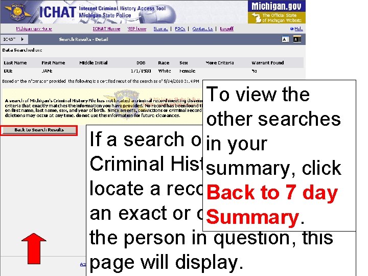 To view the other searches If a search ofin. Michigan’s your Criminal History file