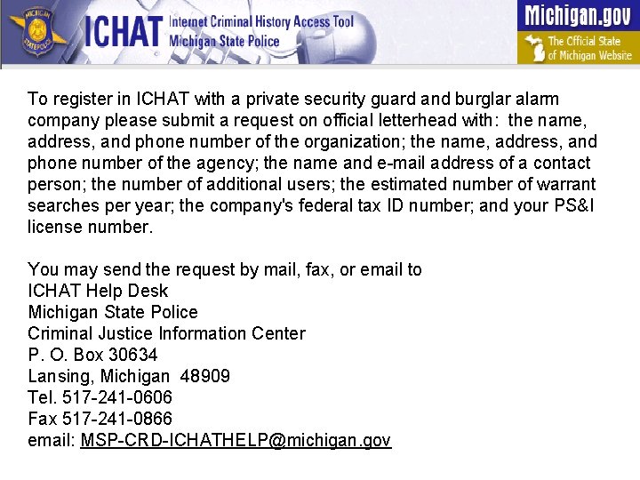 To register in ICHAT with a private security guard and burglar alarm company please