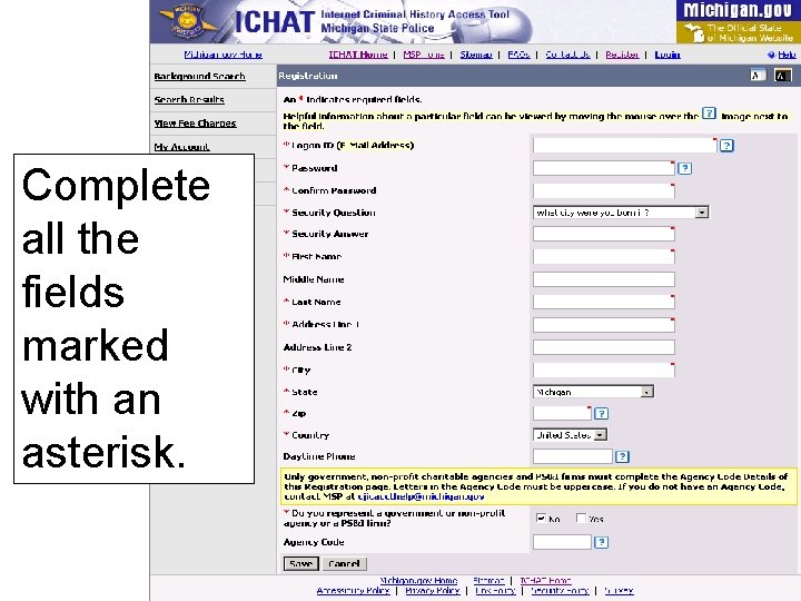 Complete all the fields marked with an asterisk. 
