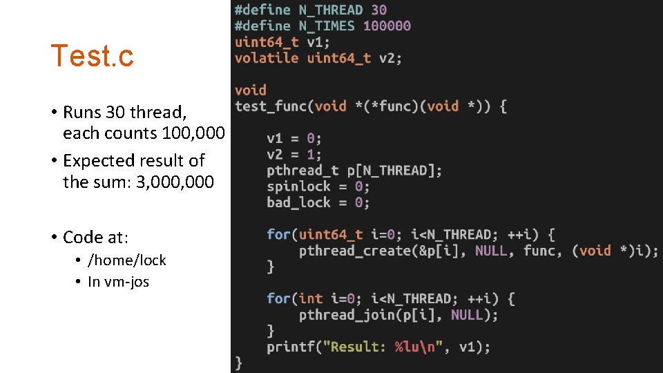 Test. c • Runs 30 thread, each counts 100, 000 • Expected result of