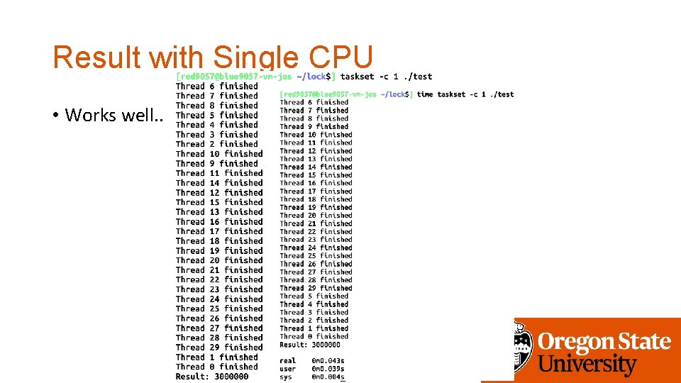 Result with Single CPU • Works well. . 