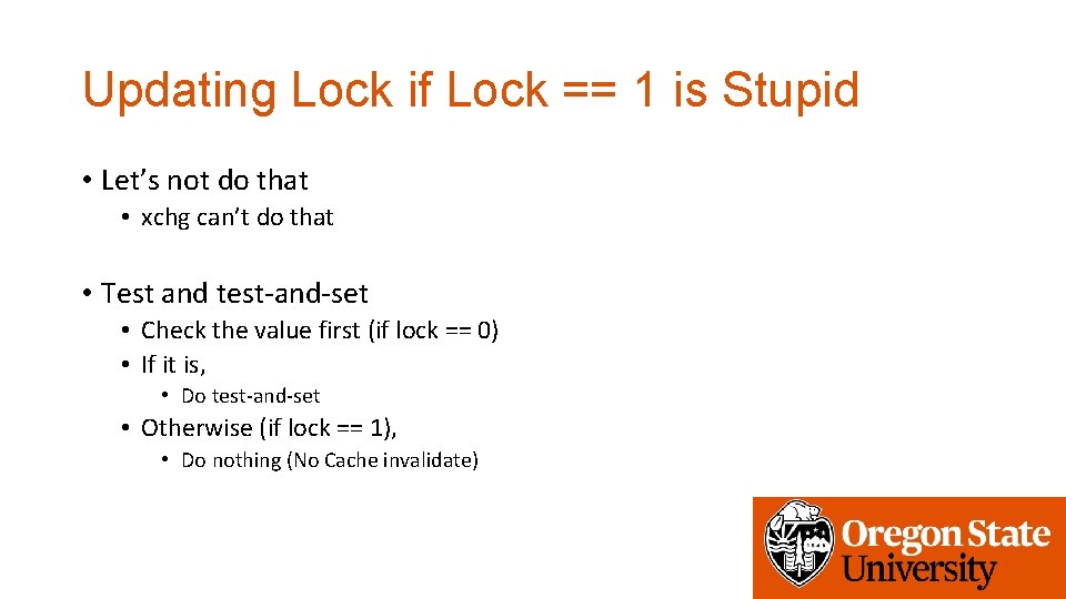 Updating Lock if Lock == 1 is Stupid • Let’s not do that •