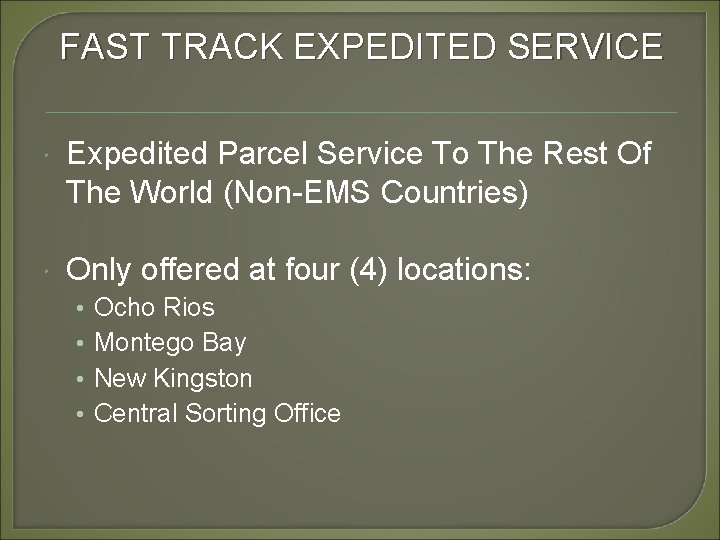 FAST TRACK EXPEDITED SERVICE Expedited Parcel Service To The Rest Of The World (Non-EMS