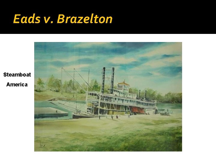 Eads v. Brazelton Steamboat America 