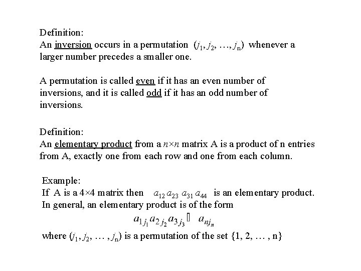 Definition: An inversion occurs in a permutation (j 1, j 2, …, jn) whenever