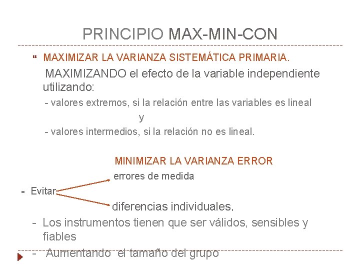 PRINCIPIO MAX-MIN-CON MAXIMIZAR LA VARIANZA SISTEMÁTICA PRIMARIA. MAXIMIZANDO el efecto de la variable independiente