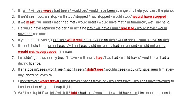 IF sentences conditionals If SUBJECT VERB SUBJECT will