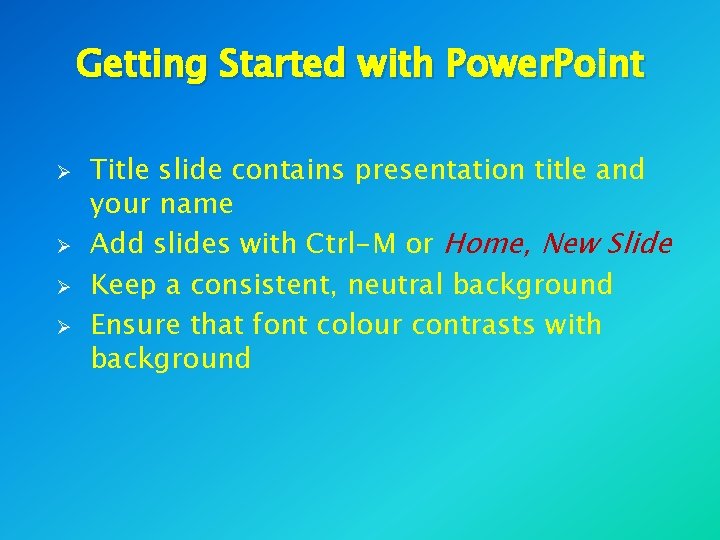Getting Started with Power. Point Ø Ø Title slide contains presentation title and your Getting Started with Power. Point Ø Ø Title slide contains presentation title and your
