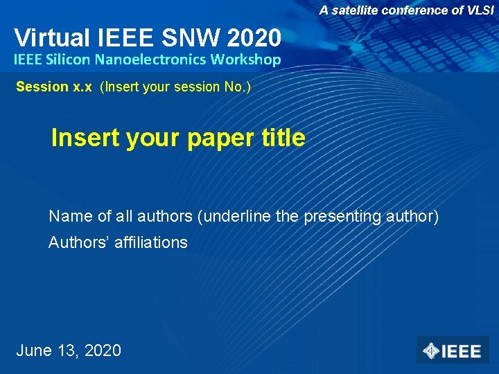 A satellite conference of VLSI Virtual IEEE SNW 2020 IEEE Silicon Nanoelectronics Workshop Session