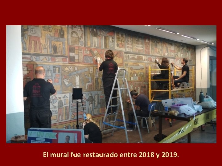 El mural fue restaurado entre 2018 y 2019. 