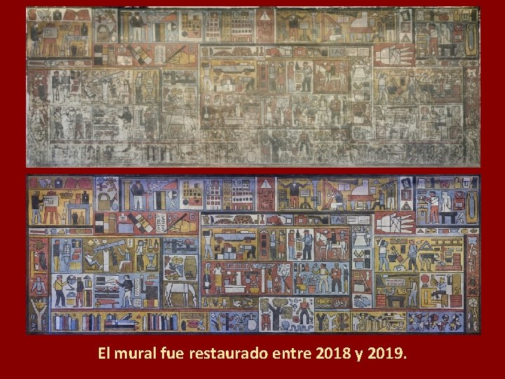 El mural fue restaurado entre 2018 y 2019. 