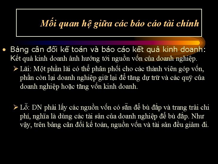 Mối quan hệ giữa các báo cáo tài chính • Bảng cân đối kế