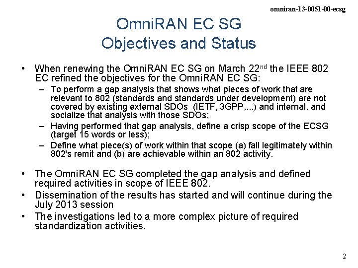 omniran-13 -0051 -00 -ecsg Omni. RAN EC SG Objectives and Status • When renewing