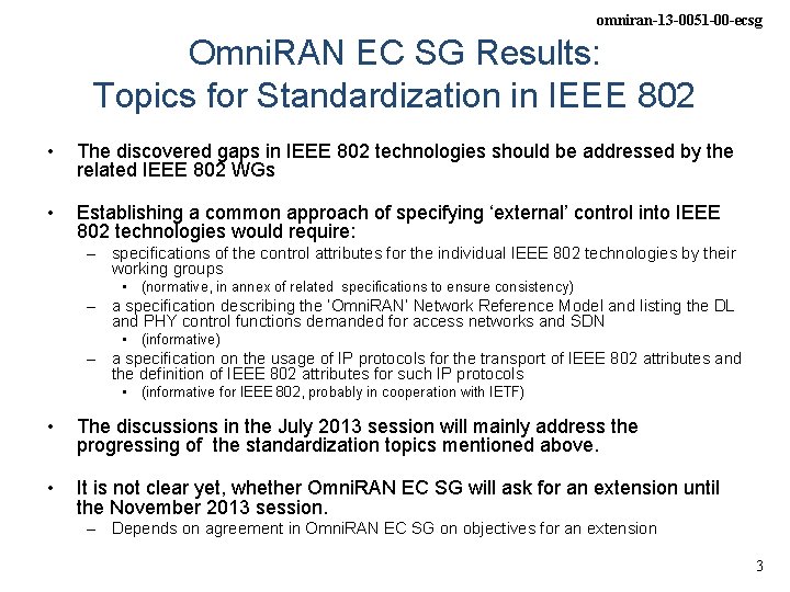 omniran-13 -0051 -00 -ecsg Omni. RAN EC SG Results: Topics for Standardization in IEEE