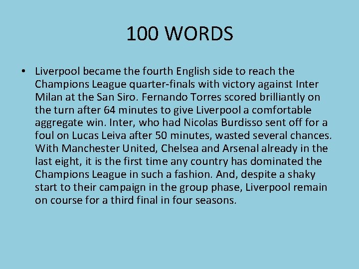 100 WORDS • Liverpool became the fourth English side to reach the Champions League