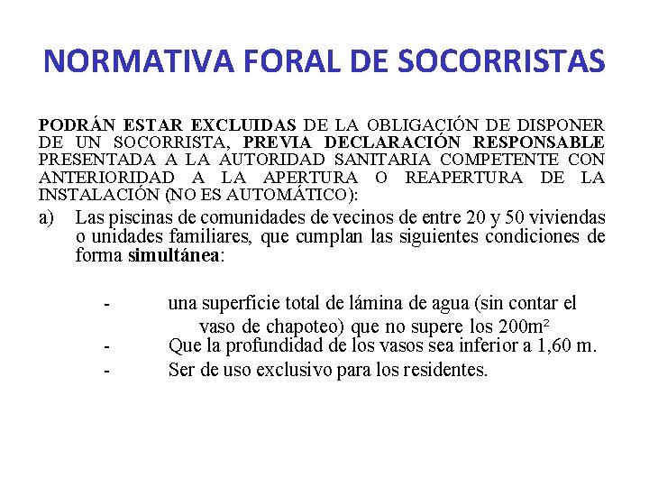 NORMATIVA FORAL DE SOCORRISTAS PODRÁN ESTAR EXCLUIDAS DE LA OBLIGACIÓN DE DISPONER DE UN