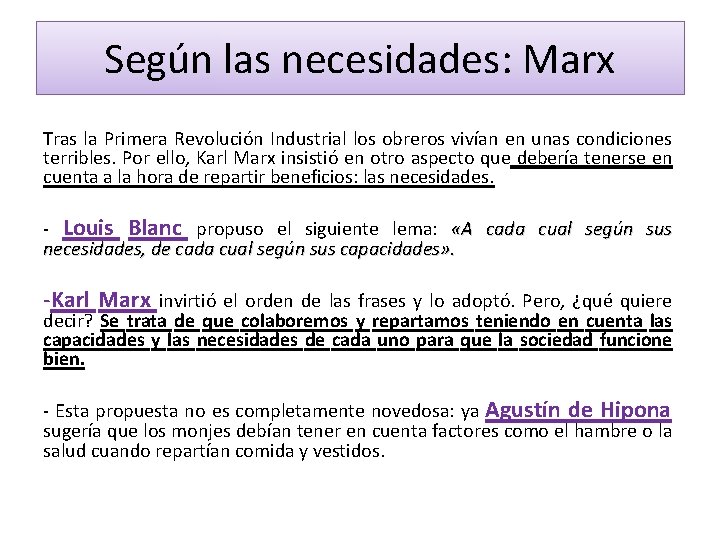 Según las necesidades: Marx Tras la Primera Revolución Industrial los obreros vivían en unas