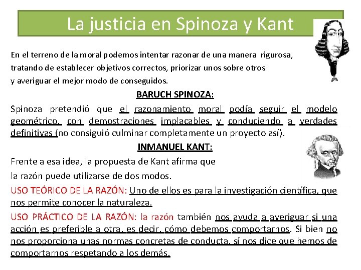 La justicia en Spinoza y Kant En el terreno de la moral podemos intentar