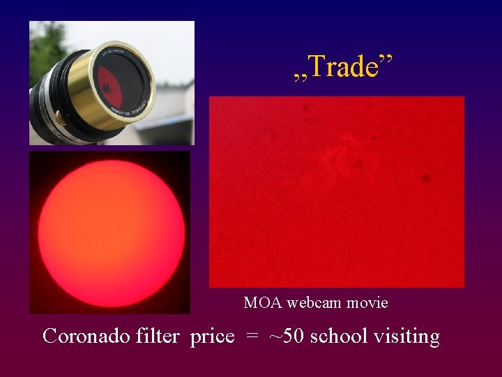 „Trade” MOA webcam movie Coronado filter price = ~50 school visiting 