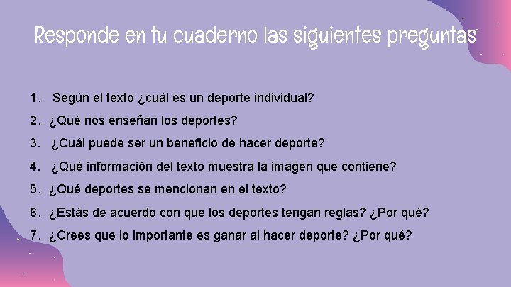 Responde en tu cuaderno las siguientes preguntas 1. Según el texto ¿cuál es un