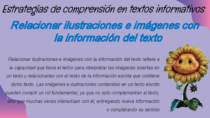 Estrategias de comprensión en textos informativos Relacionar ilustraciones e imágenes con la información del