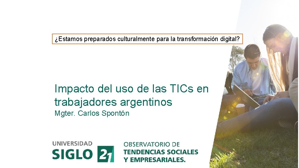 ¿Estamos preparados culturalmente para la transformación digital? Impacto del uso de las TICs en