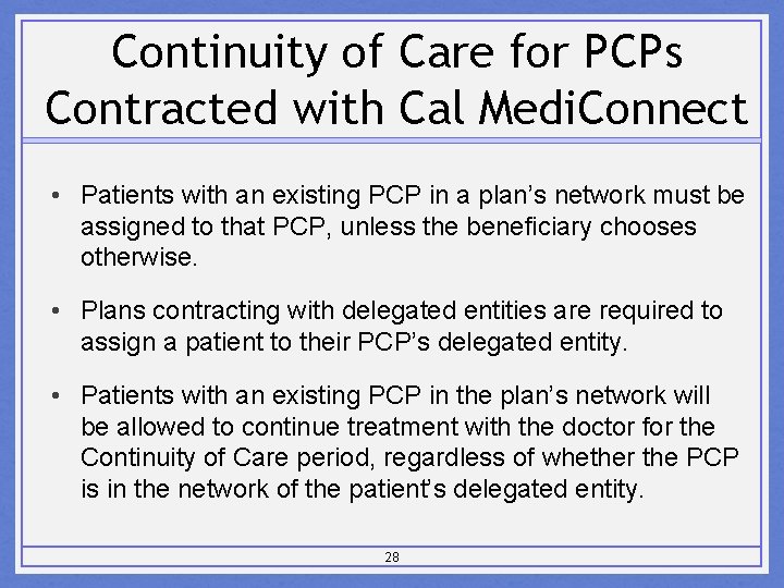 Continuity of Care for PCPs Contracted with Cal Medi. Connect • Patients with an