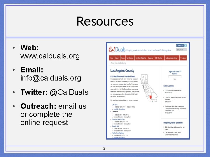 Resources • Web: www. calduals. org • Email: info@calduals. org • Twitter: @Cal. Duals