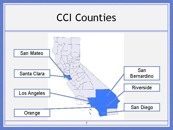 CCI Counties San Mateo San Bernardino Santa Clara Riverside Los Angeles San Diego Orange