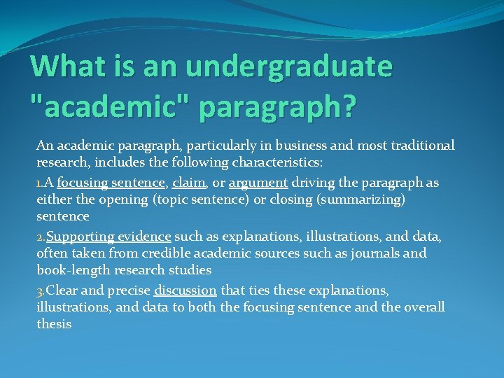 What is an undergraduate "academic" paragraph? An academic paragraph, particularly in business and most