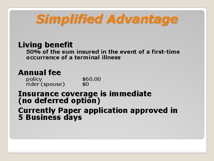 Simplified Advantage Living benefit 50% of the sum insured in the event of a