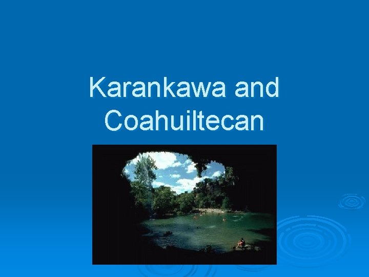Karankawa and Coahuiltecan 