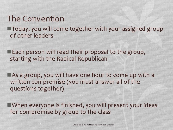 The Convention n. Today, you will come together with your assigned group of other