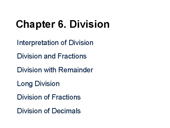 Chapter 6 Division Interpretation of Division and Fractions