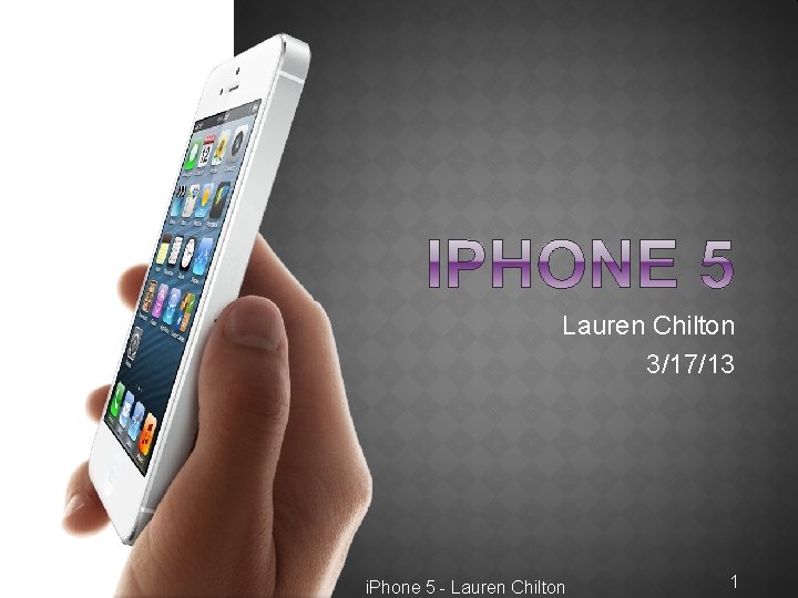Lauren Chilton 3/17/13 i. Phone 5 - Lauren Chilton 1 