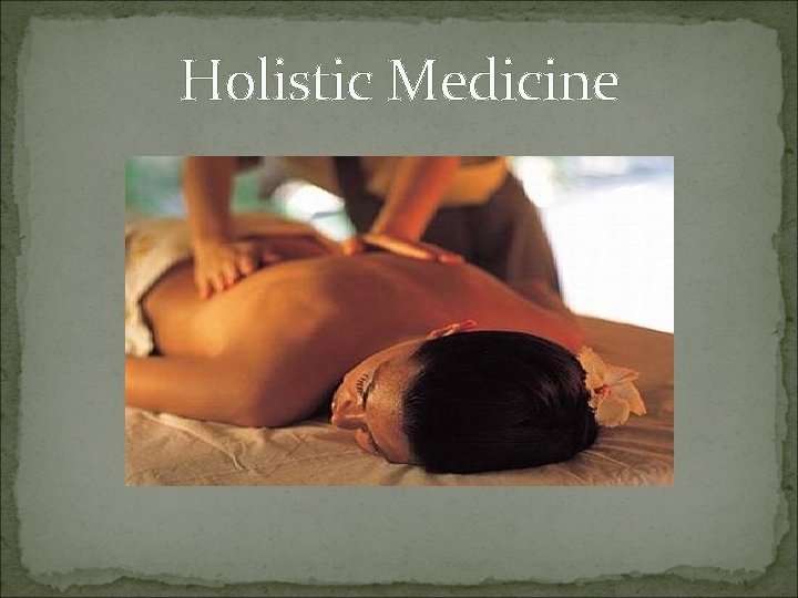 Holistic Medicine 