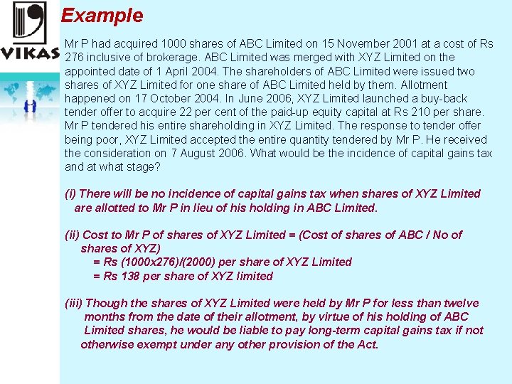 Example Mr P had acquired 1000 shares of ABC Limited on 15 November 2001