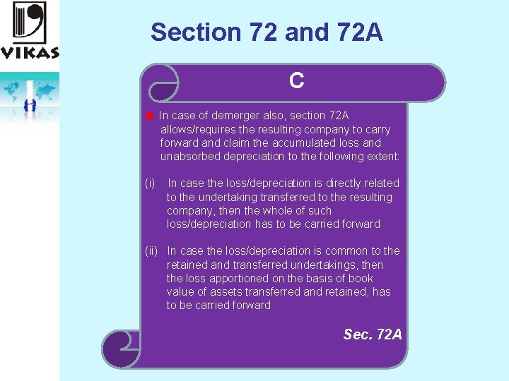 Section 72 and 72 A C In case of demerger also, section 72 A