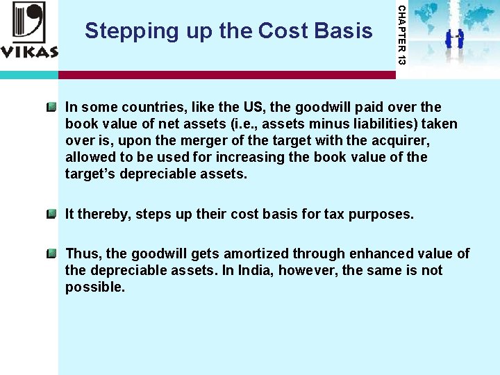 CHAPTER 13 Stepping up the Cost Basis In some countries, like the US, the