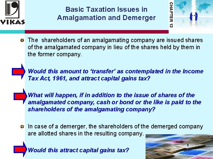 CHAPTER 13 Basic Taxation Issues in Amalgamation and Demerger The shareholders of an amalgamating