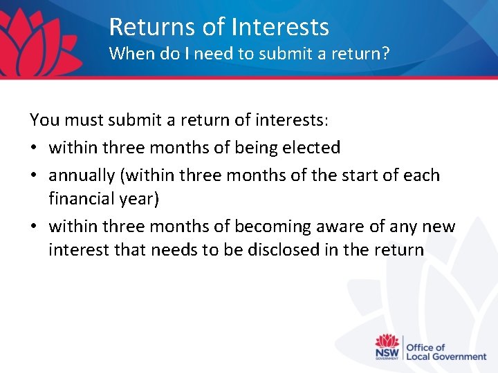 Returns of Interests When do I need to submit a return? You must submit