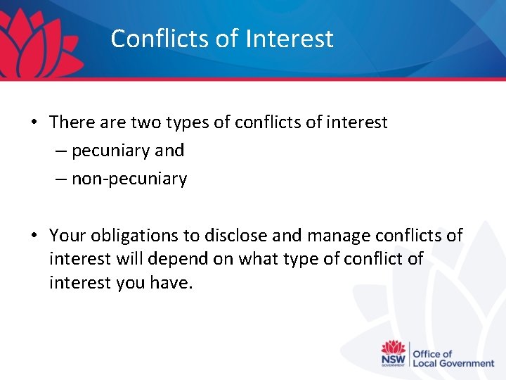 Conflicts of Interest • There are two types of conflicts of interest – pecuniary