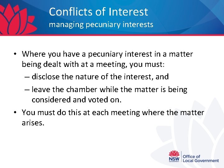 Conflicts of Interest managing pecuniary interests • Where you have a pecuniary interest in