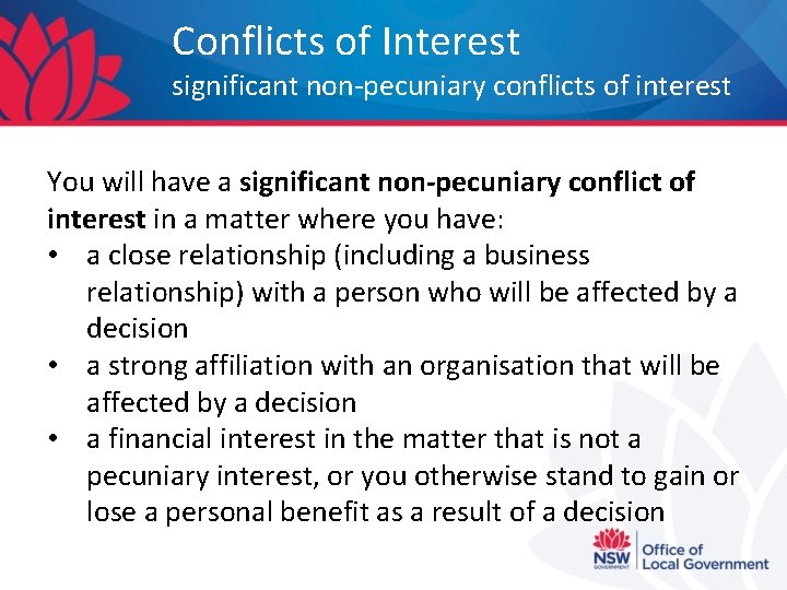 Conflicts of Interest significant non-pecuniary conflicts of interest You will have a significant non-pecuniary